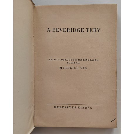 Mihelics Vid (feldolgozta): A Beveridge-terv 