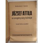 Barabás Tibor: József Attila a szegénység költője.