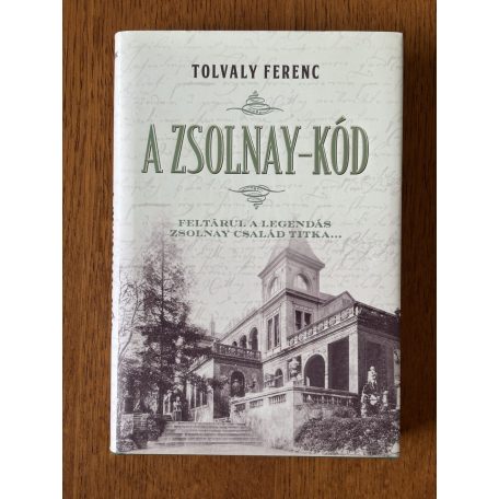 Tolvaly Ferenc: A Zsolnay-kód 