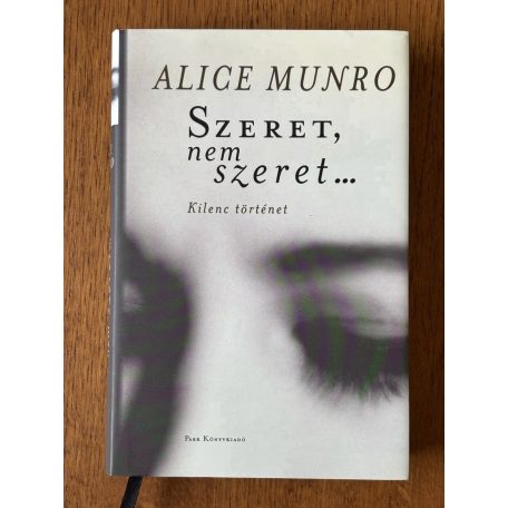 Alice Munro: Szeret, nem szeret…