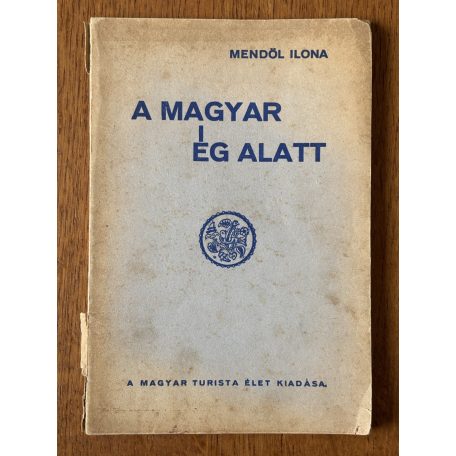 Mendöl Ilona: A magyar ég alatt