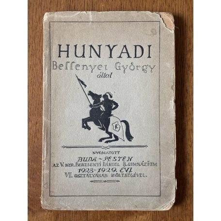Bessenyei György: Hunyadi (Számozott)
