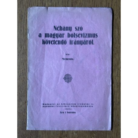 Memento: Néhány szó a magyar bolsevizmus követendő irányáról