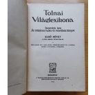 Tolnai Világlexikona. Ismeretek tára. Az általános tudás és műletség könyve. I.-VII. kötetek A-D-ig.