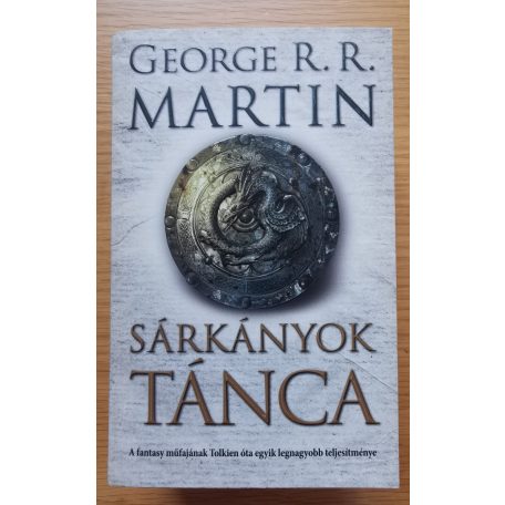 George R. R. Martin: A tűz és jég dala I-V. (Trónok harca, Királyok csatája, Kardok vihara, Varjak lakomája, Sárkányok tánca)