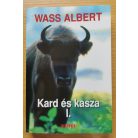 Wass Albert: Kard és kasza I-II.