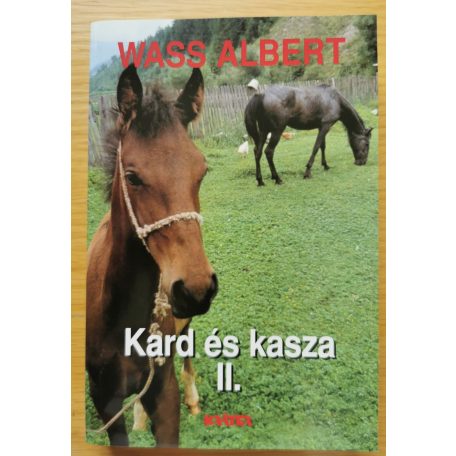 Wass Albert: Kard és kasza I-II.