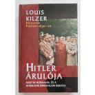 Louis Kilzer: Hitler árulója (Martin Bormann, és a harmadik birodalom bukása)