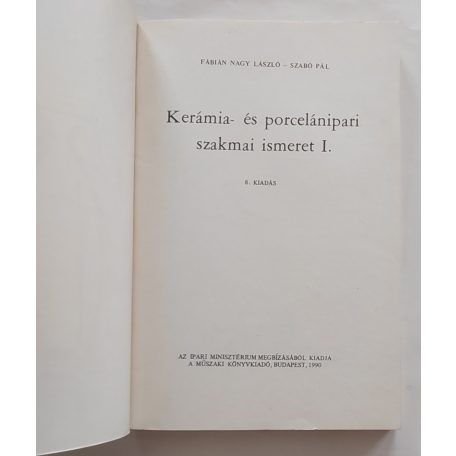 Fábián Nagy László: Kerámia és porcelánipari szakmai ismeret I-III.