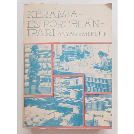 Fábián Nagy László: Kerámia és porcelánipari szakmai ismeret I-III.