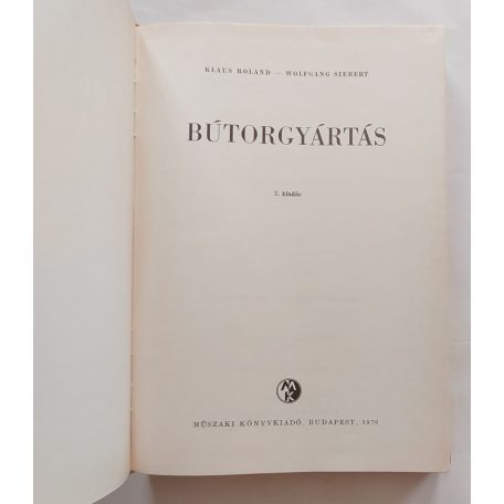 Roland - Siebert: Bútorgyártás