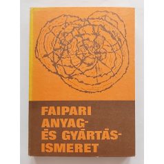   Lele - Földesi - Neuwirth: Faipari anyag-és gyártásismeret