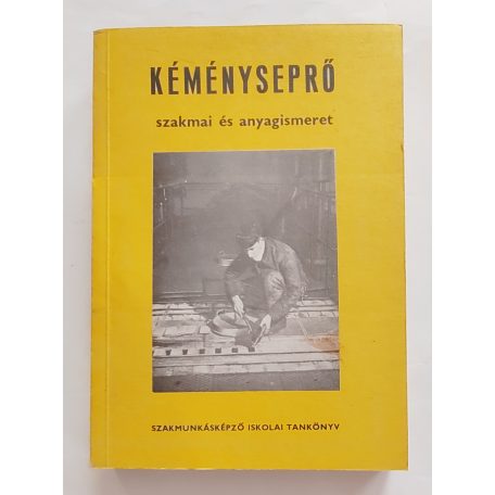 Szabó Béla: Kéményseprő szakmai és anyagismeret