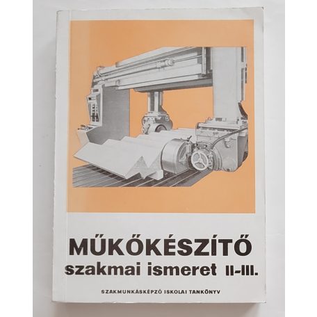 Horváth János: Műkőkészítő szakmai ismeret II-III.