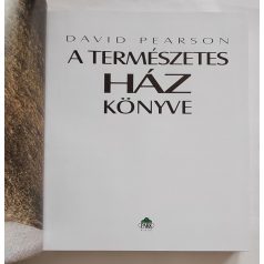   David Pearson: A természetes ház könyve - Hogyan teremtsünk egészséges, kiegyensúlyozott és környezetbarát otthont