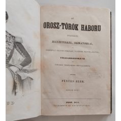   Fényes Elek: Az orosz-török háború. Második kötet. (Első kiadás!)