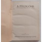A Földgömb. A Magyar Földrajzi Társaság folyóirata. Negyedik évfolyam. 1933. (Teljes!)
