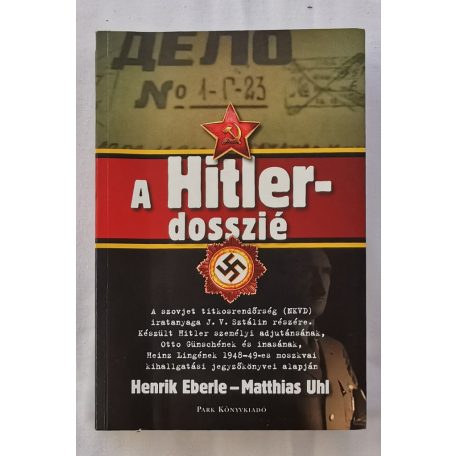 Henrik Eberle - Matthias Uhl: A ​Hitler-dosszié