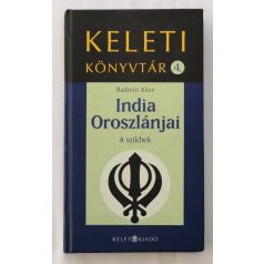 Radnóti Alice: India ​oroszlánjai - A szikhek