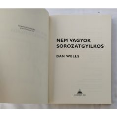 Dan Wells: Nem vagyok sorozatgyilkos
