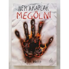 Dan Wells: Nem akarlak megölni