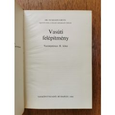   Nemesdy Ervin, Dr.: Vasúti felépítmény II. vasútépítéstan