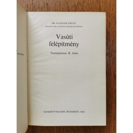 Nemesdy Ervin, Dr.: Vasúti felépítmény II. vasútépítéstan