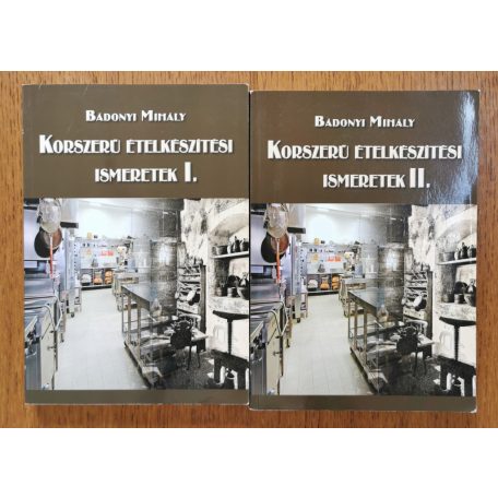 Bádonyi Mihály: Korszerű ételkészítési ismeretek I-II.