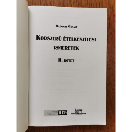Bádonyi Mihály: Korszerű ételkészítési ismeretek I-II.
