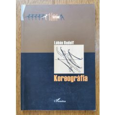 Lábán Rudolf: Koreográfia