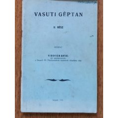 Vidovich Antal: Vasúti géptan I-II. (Kézirat)