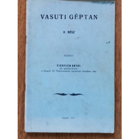 Vidovich Antal: Vasúti géptan I-II. (Kézirat)
