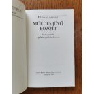 Hannah Arendt: Múlt és jövő között - Nyolc gyakorlat a politikai gondolkodás terén