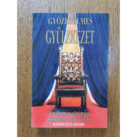 Kenneth E. Hagin: Győzedelmes gyülekezet (uralom a sötétség minden ereje felett)