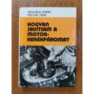 Mészáros Ferenc-Moldvai Tibor: Hogyan javítsam a motorkerékpáromat?