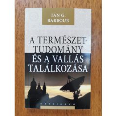   Ian G. Barbour: A természettudomány és a vallás találkozása