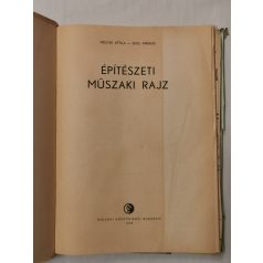   Megyer Attila-Seidl Ambrus: Építészeti műszaki rajz - Mellékletekkel