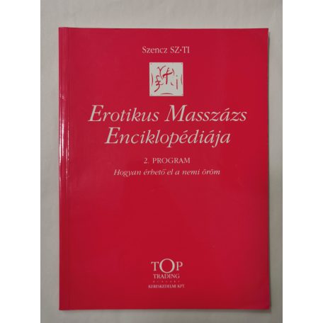 Szencz SZ.TI: Erotikus Masszázs Enciklopédiája I-III.