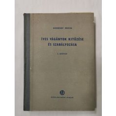   Nemesdy Ervin: Íves vágányok kitűzése és szabályozása I-II. - Mellékletekkel