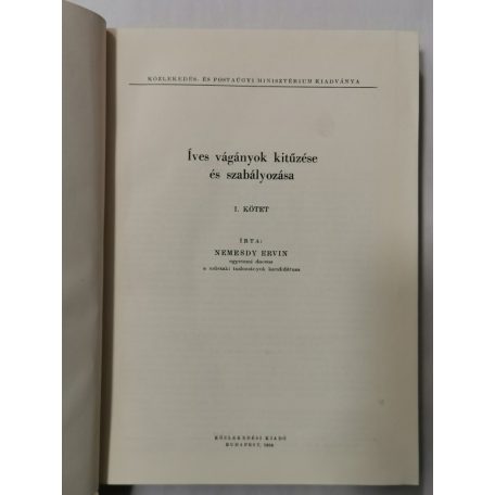 Nemesdy Ervin: Íves vágányok kitűzése és szabályozása I-II. - Mellékletekkel