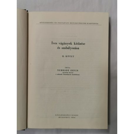 Nemesdy Ervin: Íves vágányok kitűzése és szabályozása I-II. - Mellékletekkel