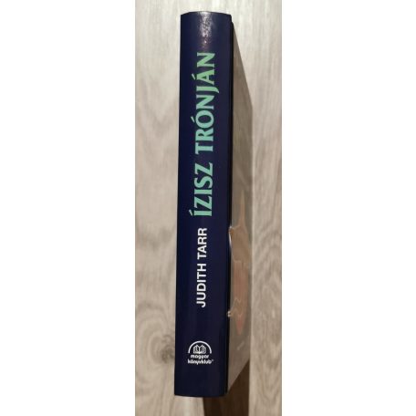 Judith Tarr: Ízisz trónján (Kleopátra regénye)