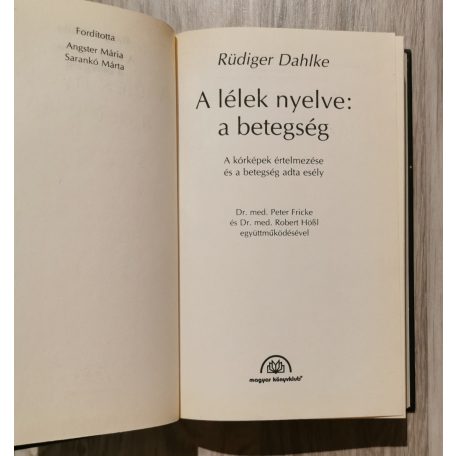 Ruediger Dahlke: A lélek nyelve: a betegség