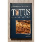Jean-Francois Nahmias: Titus I.-A jeruzsálemi jóslat