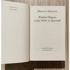 Brigitte Hamann: Winifred Wagner, avagy Hitler és Bayreuth 
