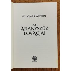 Neil Omar Watson: Az aranyszűz lovagjai 