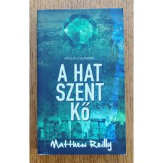 Matthew Reilly: A hat szent kő 