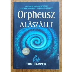 Tom Harper: Orpheusz alászállt 