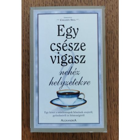 Colleen Sell: Egy csésze vigasz nehéz helyzetekre 