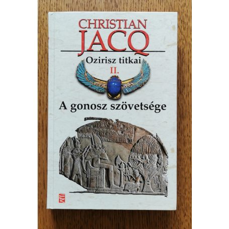 Christian Jacq: Ozirisz titkai I-IV. (Az élet fája; A gonosz szövetsége; A tűz útja; A nagy titok)